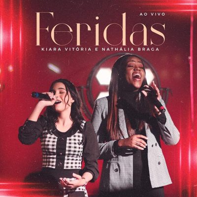 “Feridas” em dueto com Kiara Vitória e Nathália Braga