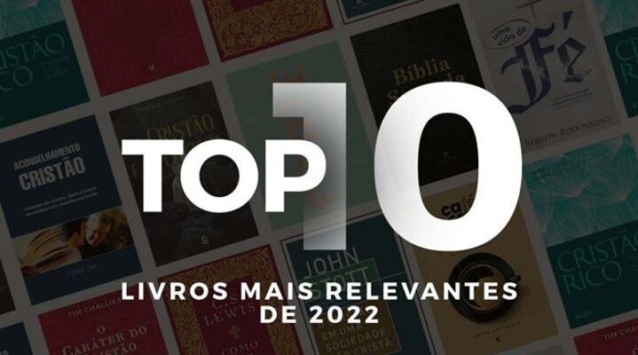 Lista dos 10 livros cristãos mais relevantes de 2022 Lista dos 10 livros cristãos mais relevantes de 2022