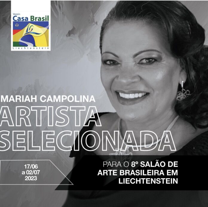 Artista Plástica Mariah Campolina é destaque no 8° Salão Internacional de Arte Brasileira em Liechtenstein para o ano 2023