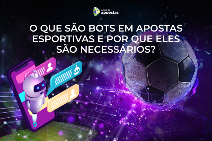 O que são bots em apostas esportivas e por que eles são necessários?