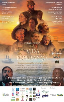 “Onde Há Vida, Há Esperança” pré-estreia