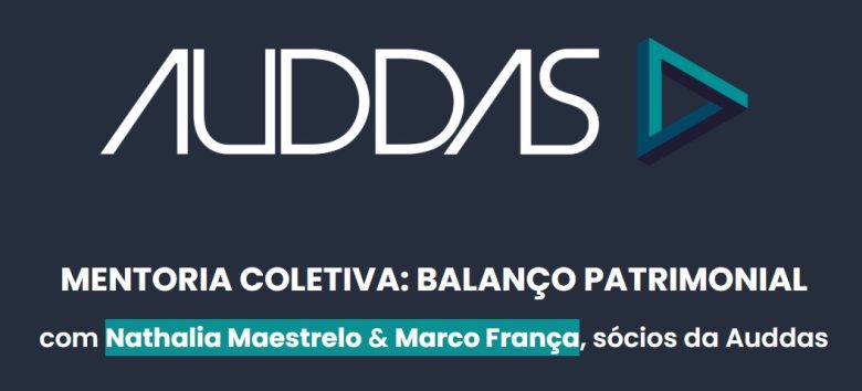 Créditos da Foto: DivulgaçãoEntenda o Balanço Patrimonial e como ele Impacta seu Negócio
