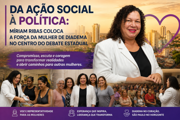 Míriam Ribas coloca a força da mulher de Diadema no centro do debate estadual Míriam Ribas coloca a força da mulher de Diadema no centro do debate estadual